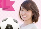 求む“サッカー女子”！AC「WORLD CLUB Champion Football」にて「WCCFガール」オーディションが開催―選出者はゲーム＆イベントなどに出演予定