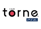 「torne（トルネ） PlayStation4」の配信がスタート―7月31日までの期間限定で無料配信を実施