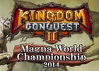 iOS/Android「キングダムコンクエスト2」王者決定戦「MAGNA WORLD CHAMPIONSHIP 2014」本選大会出場チームが決定！魔獣スキル合成セールも開始