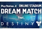 日本代表プレイヤーが大集結するPS4版「Destiny」公式オンラインイベント「DREAM MATCH feat. Destiny」が開催決定！一般参加者の募集受付も