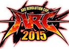 全国大会「ARC REVOLUTION CUP 2015」チケット先行抽選受付がイープラスにて開始！
