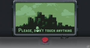 押すなよ、絶対に押すなよ！謎のボタンを押すパズルゲーム「PLEASE, DON'T TOUCH ANYTHING」がPLAYISMで配信の画像1