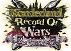AC「Wonderland Wars」第2回全国大会「Wonderland Record Of Wars ~2nd TOURNAMENT~」が開催!予選エントリー受付も開始