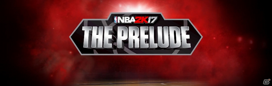 PS4/PS3/Xbox One「NBA 2K17」MyCAREERモードの一部がプレイ可能な「The Prelude」が9月20日に配信の画像1