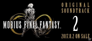 「メビウス ファイナルファンタジー」第4章～第8章のBGMが収録されたサウンドトラック「MOBIUS FINAL FANTASY Original Soundtrack2」が発売！の画像1