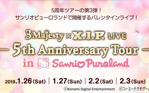 「3 Majesty×X.I.P. LIVE -5th Anniversary Tour in Sanrio Puroland-」各プレイガイドにて先行販売が開始!