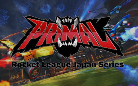 「PRIMAL - Rocket League Japan Series」本戦出場6チームが決定！開幕戦は3月30日にLFS池袋にて開催