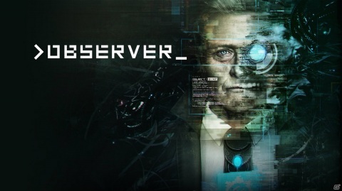 サイバーパンクホラー「Observer」がSwitch向けに9月3日発売！真実を知るには、その恐怖を追体験するしかない――の画像1