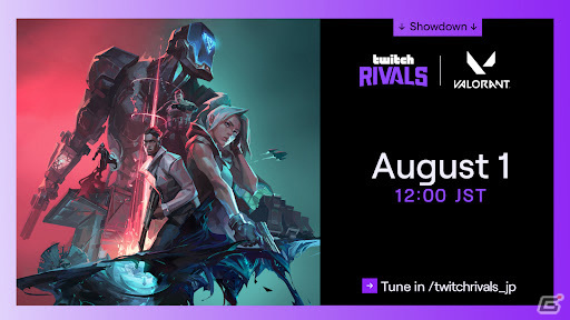 Twitch Rivals Valorant Japan Showdown のライブ配信が8月1日12時より実施 Gamer