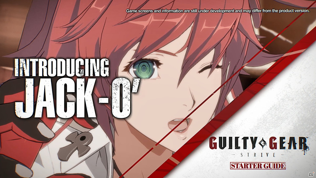 「GUILTY GEAR -STRIVE-」ジャック・オーのバトルスタイルや基本戦術の紹介動画が公開！アップデートによるバランス調整の情報もの画像1
