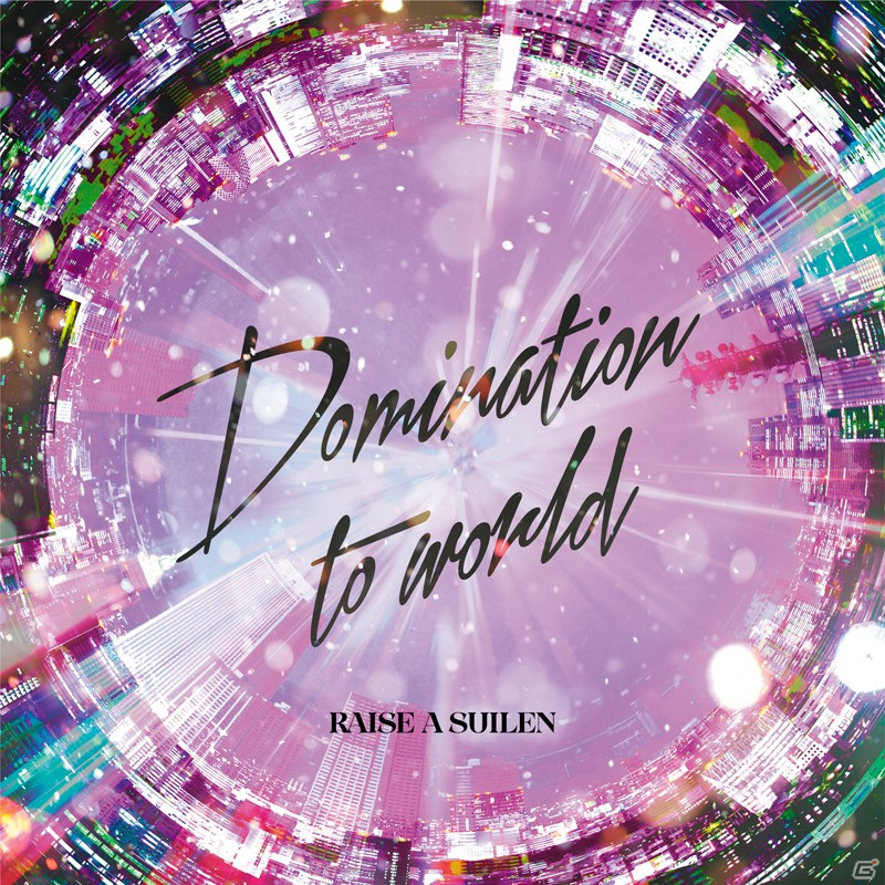 RAISE A SUILENの8th Single「Domination to world」が発売！カップリング曲として「灼熱 Bonfire!」を収録の画像1