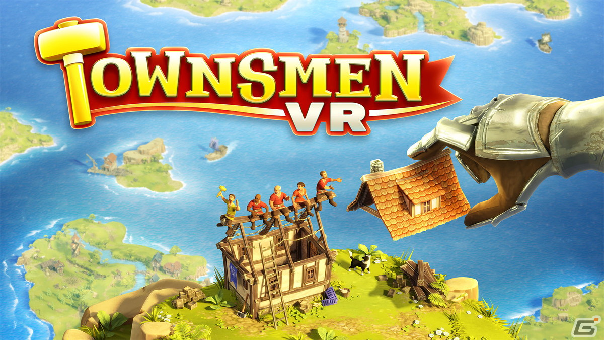 神になって街づくり Vrシミュレーション Townsmen Vr が Steam向けに配信開始 Gamer