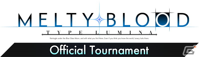 「『MELTY BLOOD: TYPE LUMINA』Official Tournament」の配信URLが公開！出演者などの情報も明らかにの画像2