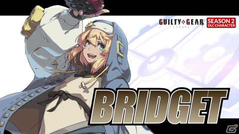 GUILTY GEAR -STRIVE-」に変幻自在のトリッキースピナー・ブリジットが