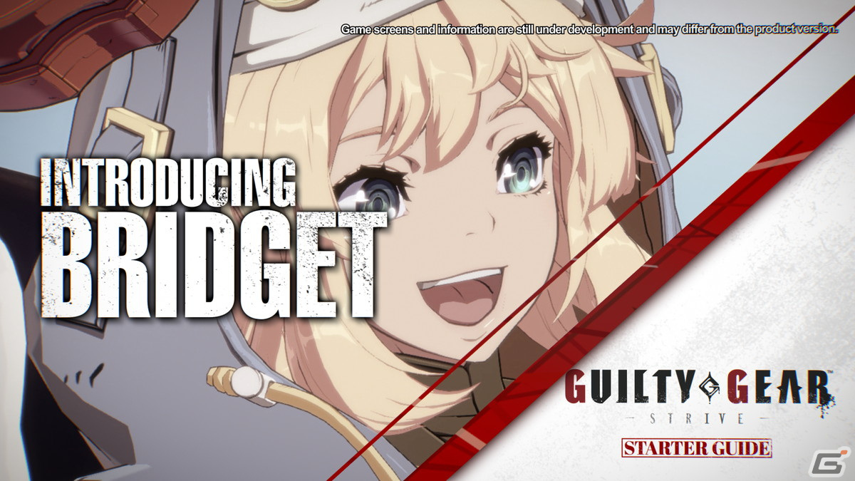 「GUILTY GEAR -STRIVE-」に参戦するブリジットのバトルスタイルや基本戦術を紹介する動画「スターターガイド」が公開！の画像1