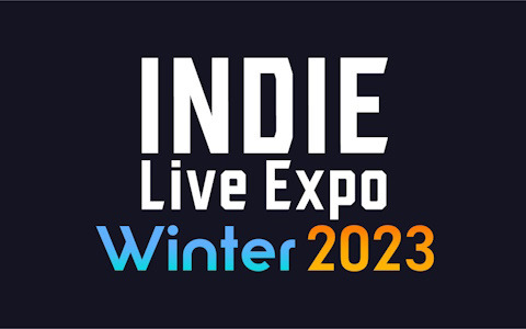 「INDIE Live Expo Winter 2023」の出演者やAwardsノミネート作品が公開！目玉タイトルの情報も