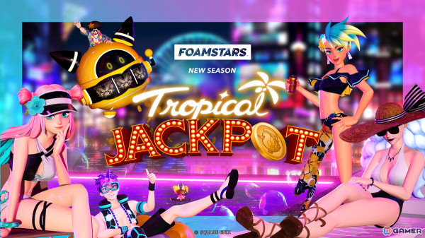 「FOAMSTARS」で新シーズン「TROPICAL JACKPOT」が開幕！街中でコインを奪い合う 「JACKPOT SCRAMBLE」やナイトプールなどが並ぶ新マップが登場の画像1