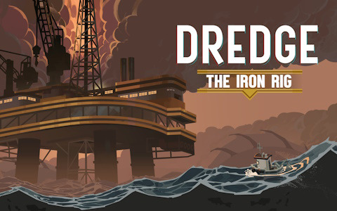 釣りアドベンチャー「DREDGE」拡張コンテンツ「The Iron Rig」とコンプリート・エディションが配信!不吉な海の冒険へ