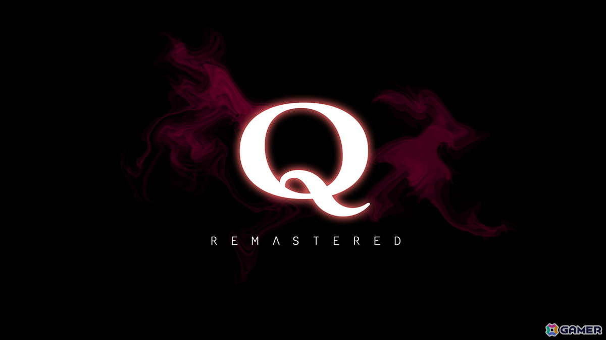 「Q REMASTERED」