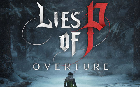「Lies of P」のDLC「Lies of P: Overture」より「ゼペットの人形」と伝説のストーカー「レア」をフィーチャーしたストーリートレーラーが公開！