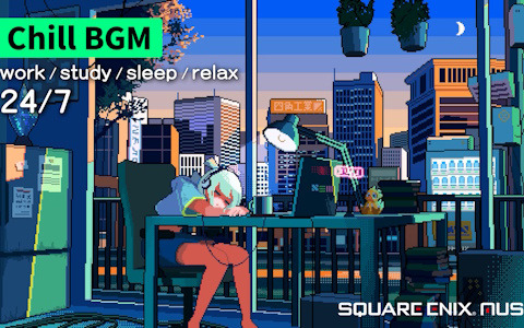 スクエニ楽曲に癒やされよう！YouTubeのSQUARE ENIX MUSIC Channelにてチル・アウトな楽曲が流れつづけるエンドレスライブ配信がスタート