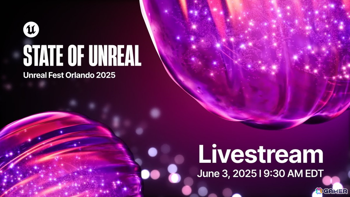 「State of Unreal 2025」が「Unreal Fest Orlando 2025」にて実施！日本時間6月2日にライブ配信もの画像