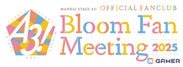 MANKAI STAGE「A3!」初のファンクラブ会員限定イベント「Bloom Fan Meeting 2025」が9月27日より品川プリンスホテル ステラボールで開催！の画像1