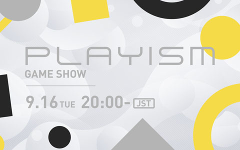 12タイトルの新情報＆TGS2025出展内容を紹介する「PLAYISM GAME SHOW 2025.9.16」が9月16日20時より配信