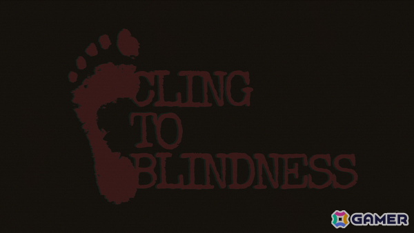 「7 Days to End with You」「Refind Self: 性格診断ゲーム」のLizardry氏による新作は目隠し必須ホラーゲーム！「Cling to Blindness」が2025年内にSteamで配信の画像1
