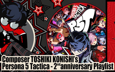 「ペルソナ5 タクティカ」発売2周年記念!小西利樹氏が選定したBGMをゲーム映像と一緒に楽しめる「作業しながら聴きたい『ペルソナ5 タクティカ』」が公開