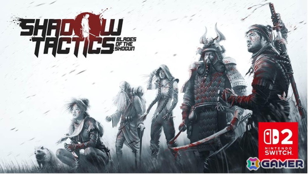 Switch 2版「Shadow Tactics: Blades of the Shogun」が発売！本編と拡張コンテンツ「Aiko's Choice」を収録の画像1