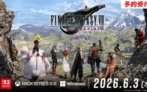 「ファイナルファンタジーVII リバース」Switch 2/Xbox Series X|S/Windows版のロンチトレーラーが公開!Kamitoさん&橘ひなのさんによる実況プレイ配信も