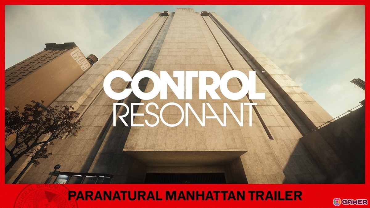 「CONTROL Resonant」Summer Game Festで「パラナチュラル・マンハッタン」トレーラーが公開！ねじ曲げられたニューヨークの姿がさらに明らかにの画像