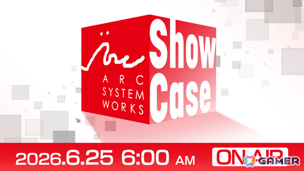 アークシステムワークスの最新情報を届ける「ARC SYSTEM WORKS Showcase 2026」が6月25日6時より配信！の画像1