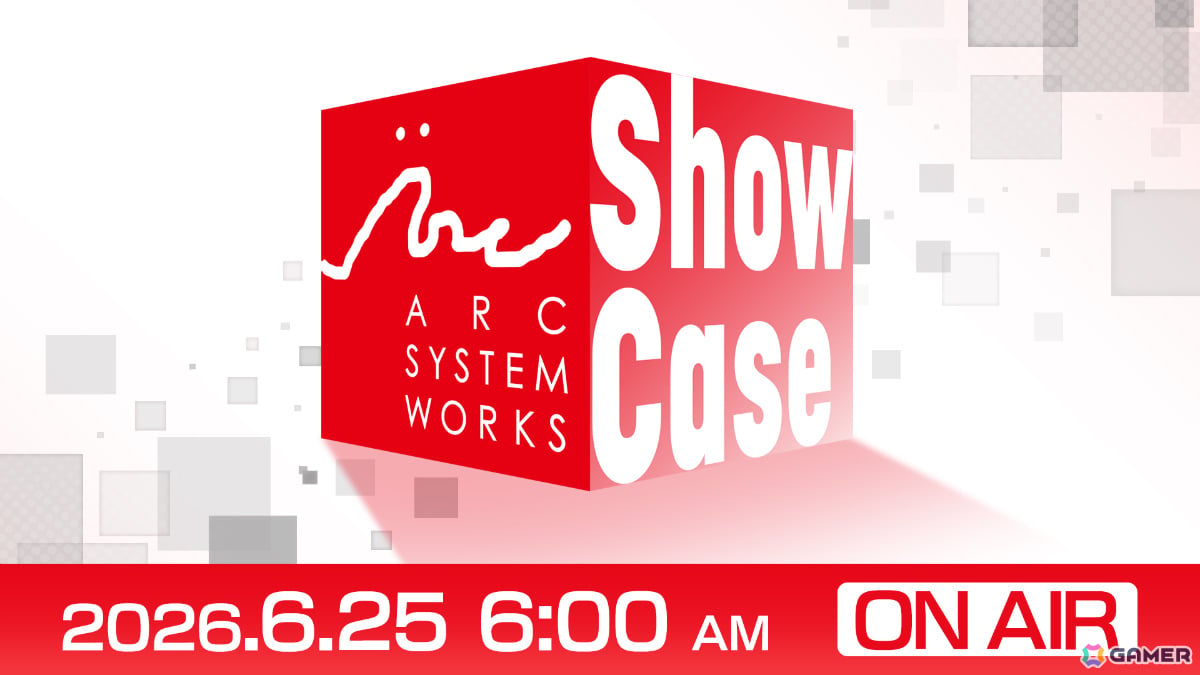 アークシステムワークスの最新情報を届ける「ARC SYSTEM WORKS Showcase 2026」が6月25日6時より配信！の画像