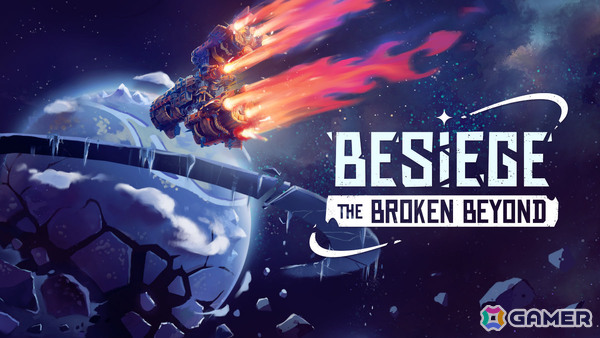 「Besiege」の物理演算を宇宙へ拡張する大型DLC「The Broken Beyond」がSteamで配信！新ブロックや崩壊した恒星系を巡るキャンペーンも収録の画像1
