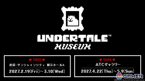 「UNDERTALE」の世界初となる大規模展覧会「UNDERTALE MUSEUM」が2027年2月19日より東京、4月22日より大阪で開催！の画像1