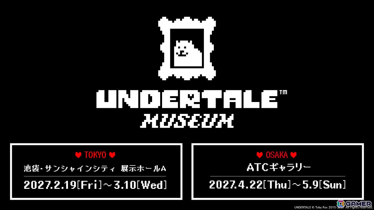 「UNDERTALE」の世界初となる大規模展覧会「UNDERTALE MUSEUM」が2027年2月19日より東京、4月22日より大阪で開催!の画像