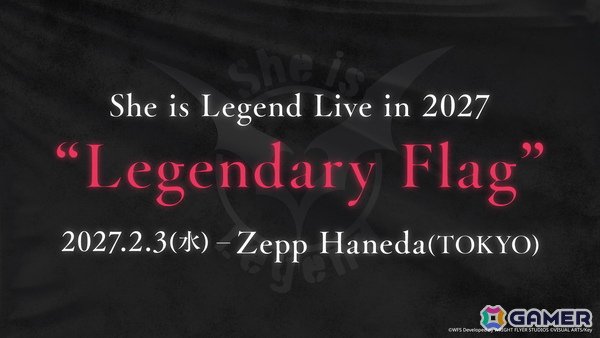 「ヘブバン」She is Legendのワンマンライブ「She is Legend Live in 2027 ”Legendary Flag”」が2027年2月3日にZepp Hanedaで開催！の画像1