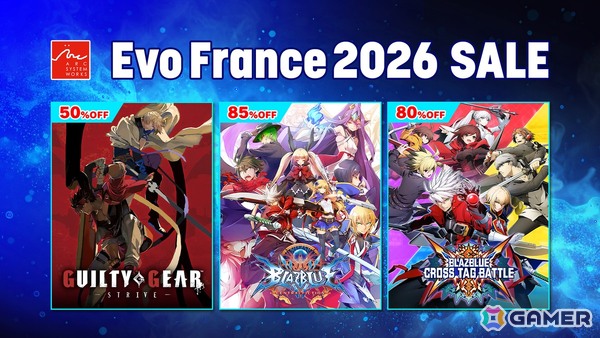 アークシステムワークス「EVO France 2026 Sale」が開催！「GUILTY GEAR -STRIVE-」「BLAZBLUE CENTRALFICTION」などが最大80％オフの画像1